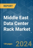 Middle East Data Center Rack - Market Share Analysis, Industry Trends & Statistics, Growth Forecasts 2024 - 2030- Product Image