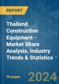 Thailand Construction Equipment - Market Share Analysis, Industry Trends & Statistics, Growth Forecasts 2019 - 2029- Product Image