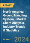 North America Ground Handling System - Market Share Analysis, Industry Trends & Statistics, Growth Forecasts 2020 - 2029- Product Image