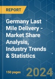 Germany Last Mile Delivery - Market Share Analysis, Industry Trends & Statistics, Growth Forecasts 2020 - 2029- Product Image