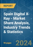 Spain Digital X-Ray - Market Share Analysis, Industry Trends & Statistics, Growth Forecasts 2019 - 2029- Product Image