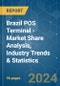 Brazil POS Terminal - Market Share Analysis, Industry Trends & Statistics, Growth Forecasts 2019 - 2029 - Product Thumbnail Image