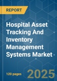 Hospital Asset Tracking And Inventory Management Systems - Market Share Analysis, Industry Trends & Statistics, Growth Forecasts (2025 - 2030)- Product Image