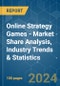 Online Strategy Games - Market Share Analysis, Industry Trends & Statistics, Growth Forecasts 2019 - 2029 - Product Image