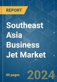 Southeast Asia Business Jet - Market Share Analysis, Industry Trends & Statistics, Growth Forecasts 2019 - 2029- Product Image