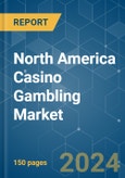 North America Casino Gambling - Market Share Analysis, Industry Trends & Statistics, Growth Forecasts 2020 - 2029- Product Image