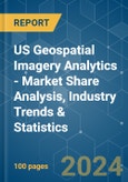 US Geospatial Imagery Analytics - Market Share Analysis, Industry Trends & Statistics, Growth Forecasts 2019 - 2029- Product Image