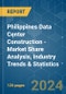 Philippines Data Center Construction - Market Share Analysis, Industry Trends & Statistics, Growth Forecasts 2019 - 2029 - Product Image