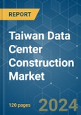Taiwan Data Center Construction - Market Share Analysis, Industry Trends & Statistics, Growth Forecasts 2019 - 2029- Product Image