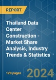 Thailand Data Center Construction - Market Share Analysis, Industry Trends & Statistics, Growth Forecasts 2019 - 2029- Product Image