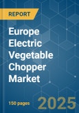 Europe Electric Vegetable Chopper - Market Share Analysis, Industry Trends & Statistics, Growth Forecasts (2025 - 2030)- Product Image