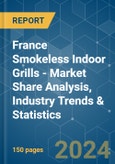 France Smokeless Indoor Grills - Market Share Analysis, Industry Trends & Statistics, Growth Forecasts 2020 - 2029- Product Image