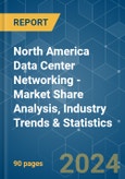 North America Data Center Networking - Market Share Analysis, Industry Trends & Statistics, Growth Forecasts 2019 - 2030- Product Image