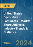 United States Decorative Laminates - Market Share Analysis, Industry Trends & Statistics, Growth Forecasts 2019 - 2029- Product Image