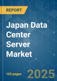 Japan Data Center Server - Market Share Analysis, Industry Trends & Statistics, Growth Forecasts (2025 - 2030)- Product Image