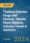 Thailand Diabetes Drugs and Devices - Market Share Analysis, Industry Trends & Statistics, Growth Forecasts 2019 - 2029 - Product Thumbnail Image