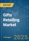 Gifts Retailing - Market Share Analysis, Industry Trends & Statistics, Growth Forecasts (2025 - 2030) - Product Thumbnail Image
