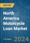 North America Motorcycle Loan - Market Share Analysis, Industry Trends & Statistics, Growth Forecasts 2020 - 2029 - Product Thumbnail Image