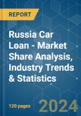 Russia Car Loan - Market Share Analysis, Industry Trends & Statistics, Growth Forecasts 2020 - 2029- Product Image