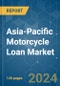 Asia-Pacific Motorcycle Loan - Market Share Analysis, Industry Trends & Statistics, Growth Forecasts 2020 - 2029 - Product Thumbnail Image