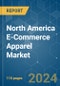 North America E-Commerce Apparel - Market Share Analysis, Industry Trends & Statistics, Growth Forecasts 2019 - 2029 - Product Thumbnail Image