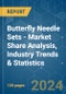 Butterfly Needle Sets - Market Share Analysis, Industry Trends & Statistics, Growth Forecasts 2019 - 2029 - Product Image