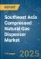 Southeast Asia Compressed Natural Gas Dispenser - Market Share Analysis, Industry Trends & Statistics, Growth Forecasts (2025 - 2030) - Product Thumbnail Image