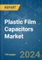 Plastic Film Capacitors - Market Share Analysis, Industry Trends & Statistics, Growth Forecasts 2019 - 2029 - Product Thumbnail Image