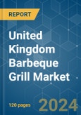 United Kingdom Barbeque Grill - Market Share Analysis, Industry Trends & Statistics, Growth Forecasts 2019 - 2029- Product Image