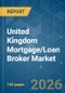 United Kingdom Mortgage/Loan Broker - Market Share Analysis, Industry Trends & Statistics, Growth Forecasts (2026-2031) - Product Thumbnail Image