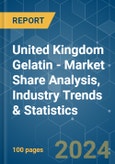 United Kingdom Gelatin - Market Share Analysis, Industry Trends & Statistics, Growth Forecasts 2019 - 2029- Product Image