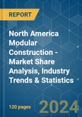North America Modular Construction - Market Share Analysis, Industry Trends & Statistics, Growth Forecasts 2019 - 2029- Product Image