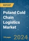 Poland Cold Chain Logistics - Market Share Analysis, Industry Trends & Statistics, Growth Forecasts 2020 - 2029 - Product Thumbnail Image