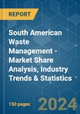 South American Waste Management - Market Share Analysis, Industry Trends & Statistics, Growth Forecasts 2020 - 2029- Product Image