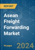 Asean Freight Forwarding - Market Share Analysis, Industry Trends & Statistics, Growth Forecasts 2020 - 2029- Product Image