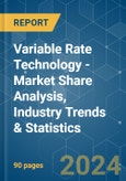 Variable Rate Technology - Market Share Analysis, Industry Trends & Statistics, Growth Forecasts 2019 - 2029- Product Image