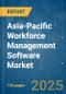 Asia-Pacific Workforce Management Software - Market Share Analysis, Industry Trends & Statistics, Growth Forecasts (2025 - 2030) - Product Image