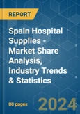 Spain Hospital Supplies - Market Share Analysis, Industry Trends & Statistics, Growth Forecasts 2019 - 2029- Product Image