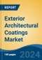 Exterior Architectural Coatings Market - Global Industry Size, Share, Trends, Opportunity, & Forecast 2018-2028 - Product Image