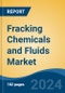 Fracking Chemicals and Fluids Market - Global Industry Size, Share, Trends, Opportunity, & Forecast 2018-2028 - Product Image