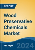 Wood Preservative Chemicals Market - Global Industry Size, Share, Trends, Opportunity, & Forecast 2018-2028- Product Image