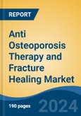 Anti Osteoporosis Therapy and Fracture Healing Market - Global Industry Size, Share, Trends, Opportunity, & Forecast 2018-2028- Product Image