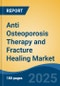 Anti Osteoporosis Therapy and Fracture Healing Market - Global Industry Size, Share, Trends, Opportunity, & Forecast 2018-2028 - Product Thumbnail Image