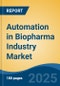 Automation in Biopharma Industry Market - Global Industry Size, Share, Trends, Opportunity, & Forecast 2018-2028 - Product Thumbnail Image