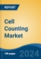 Cell Counting Market - Global Industry Size, Share, Trends, Opportunity, & Forecast 2018-2028 - Product Image