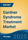 Gardner Syndrome Treatment Market - Global Industry Size, Share, Trends, Opportunity, & Forecast 2018-2028- Product Image