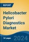 Helicobacter Pylori Diagnostics Market - Global Industry Size, Share, Trends, Opportunity, & Forecast 2018-2028 - Product Image