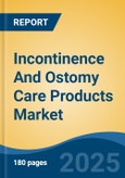 Incontinence And Ostomy Care Products Market - Global Industry Size, Share, Trends, Opportunity, & Forecast 2018-2028- Product Image