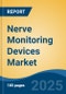 Nerve Monitoring Devices Market - Global Industry Size, Share, Trends, Opportunity, and Forecast, 2020-2030F - Product Thumbnail Image