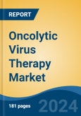 Oncolytic Virus Therapy Market - Global Industry Size, Share, Trends, Opportunity, & Forecast 2018-2028- Product Image